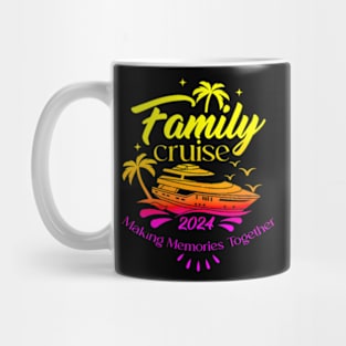 Family Cruise 2024 Making Memories Together Cruising Trip Mug